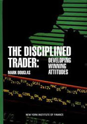 The Disciplined Trader: Developing Winning Attitudes