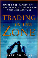 Trading in the Zone- Master the Market with Confidence, Discipline and a Winning Attitude (Review)